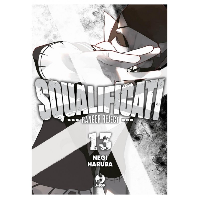 Squalificati - Ranger Reject vol. 13