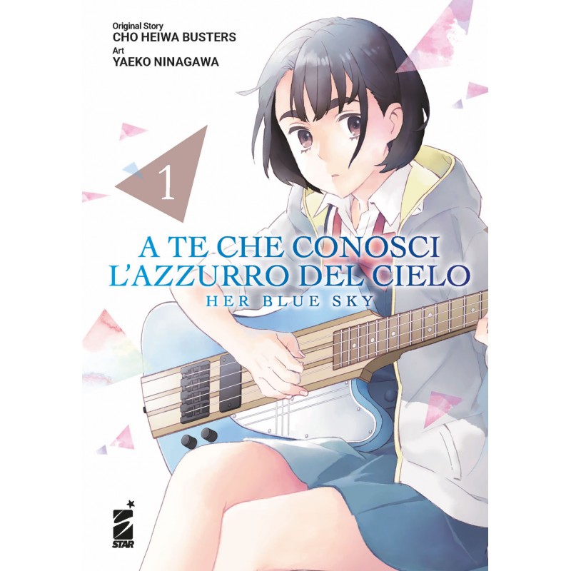 A Te che Conosci l'Azzurro del Cielo vol. 1